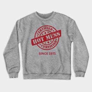 Hot Mess 71! Crewneck Sweatshirt